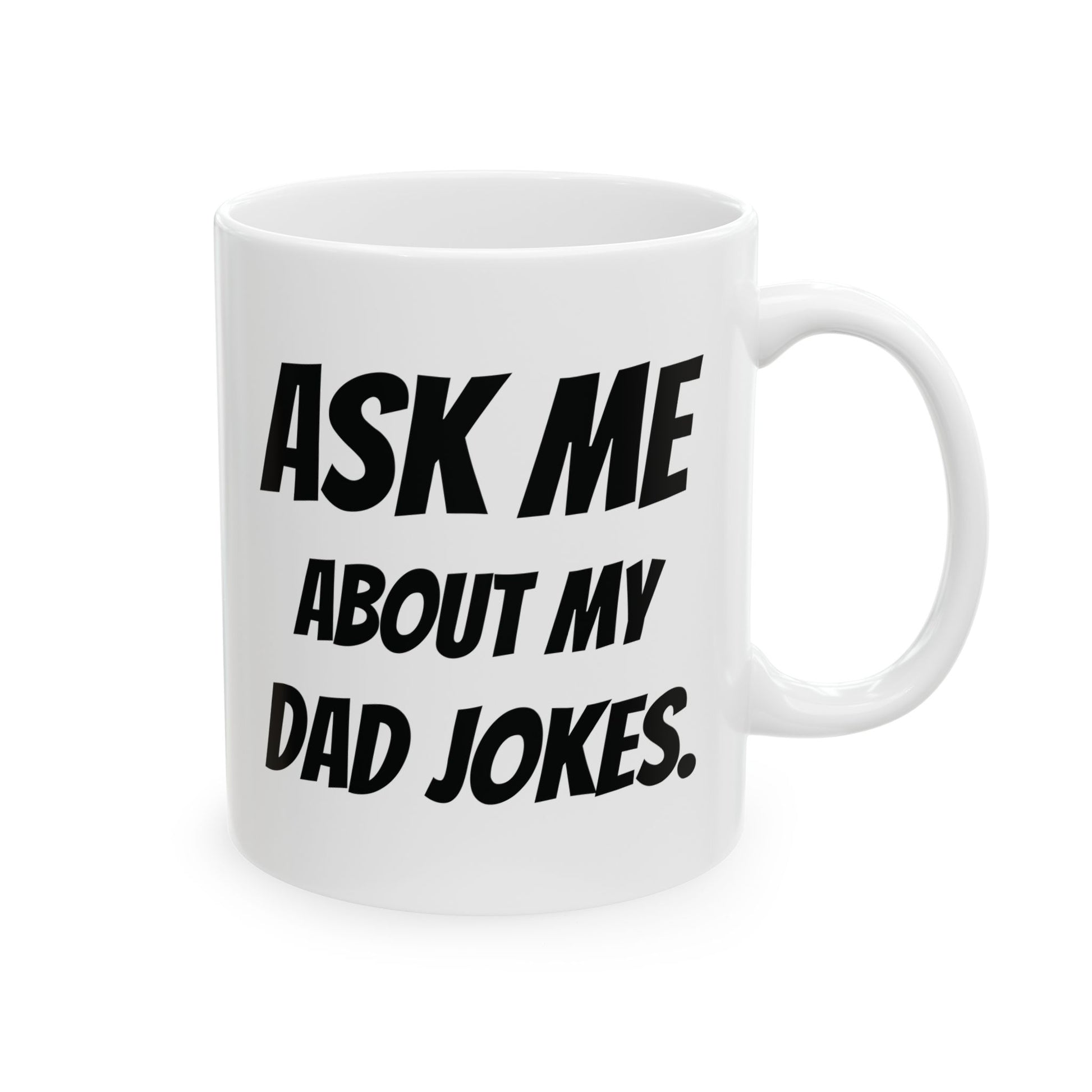 Ask Me About My Dad Jokes Mug