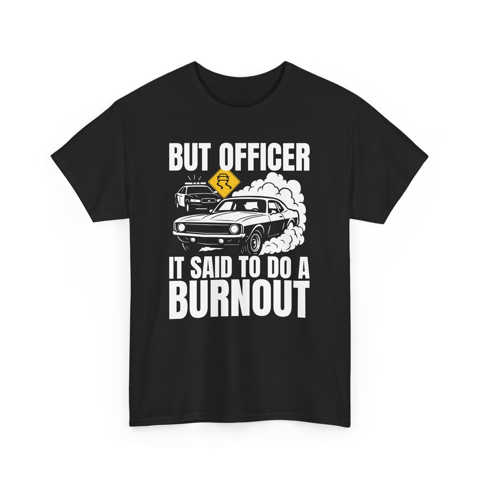It Said to Do a Burnout Funny Car T-Shirt