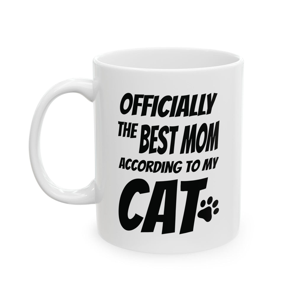 Officially the Best Mom According to My Cat Mug
