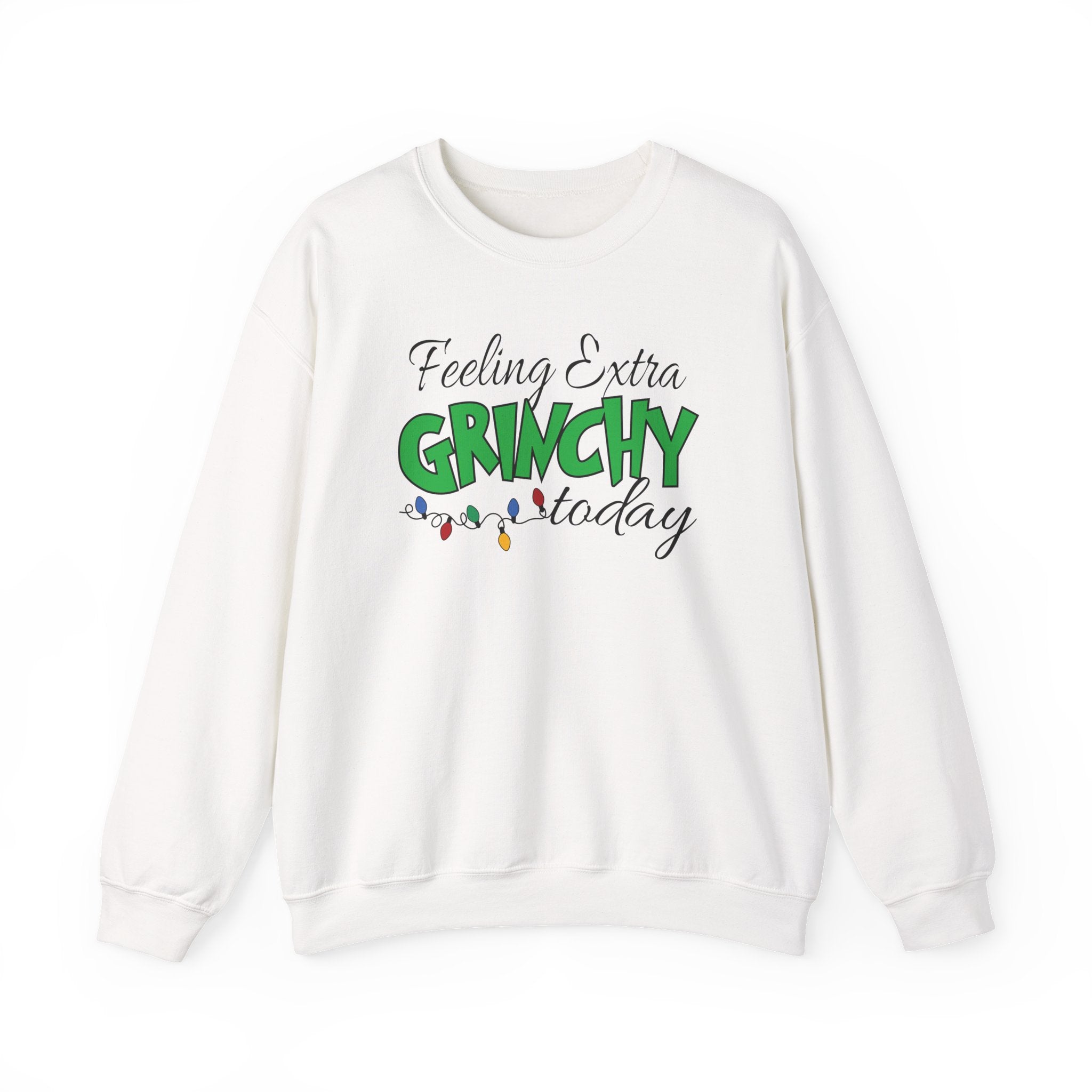 Feeling Extra Grinchy Today Sweatshirt
