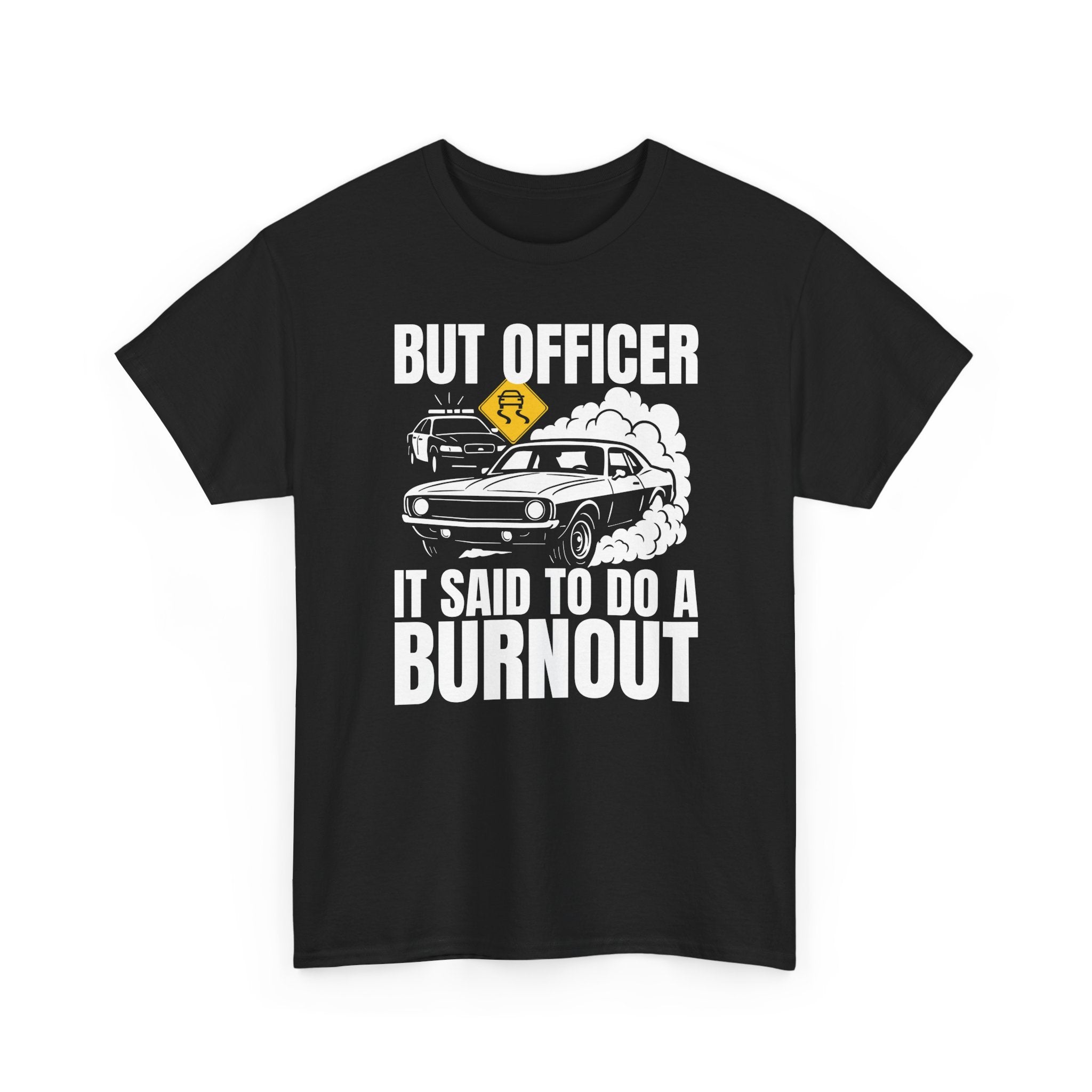 It Said to Do a Burnout Funny Car T-Shirt
