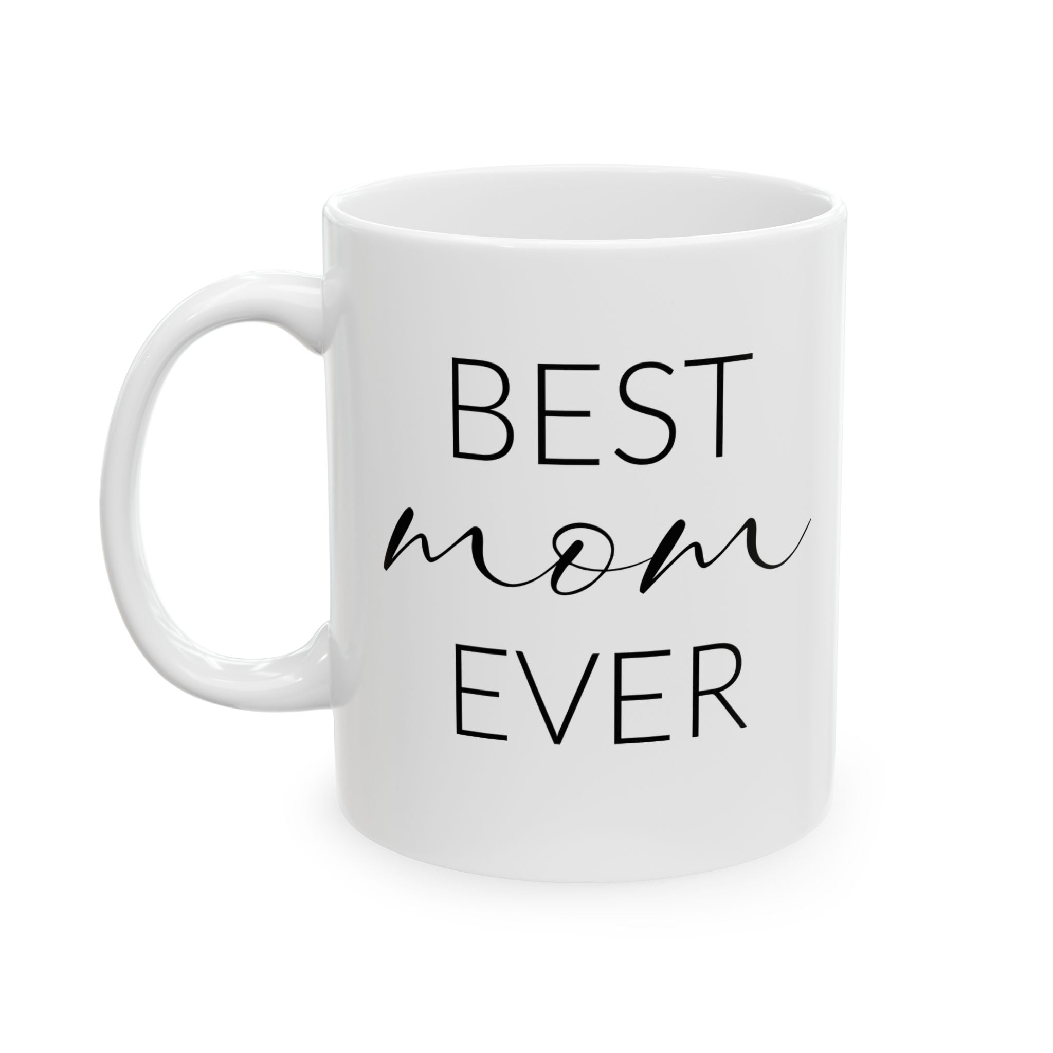 Best Mom Ever Script Mug