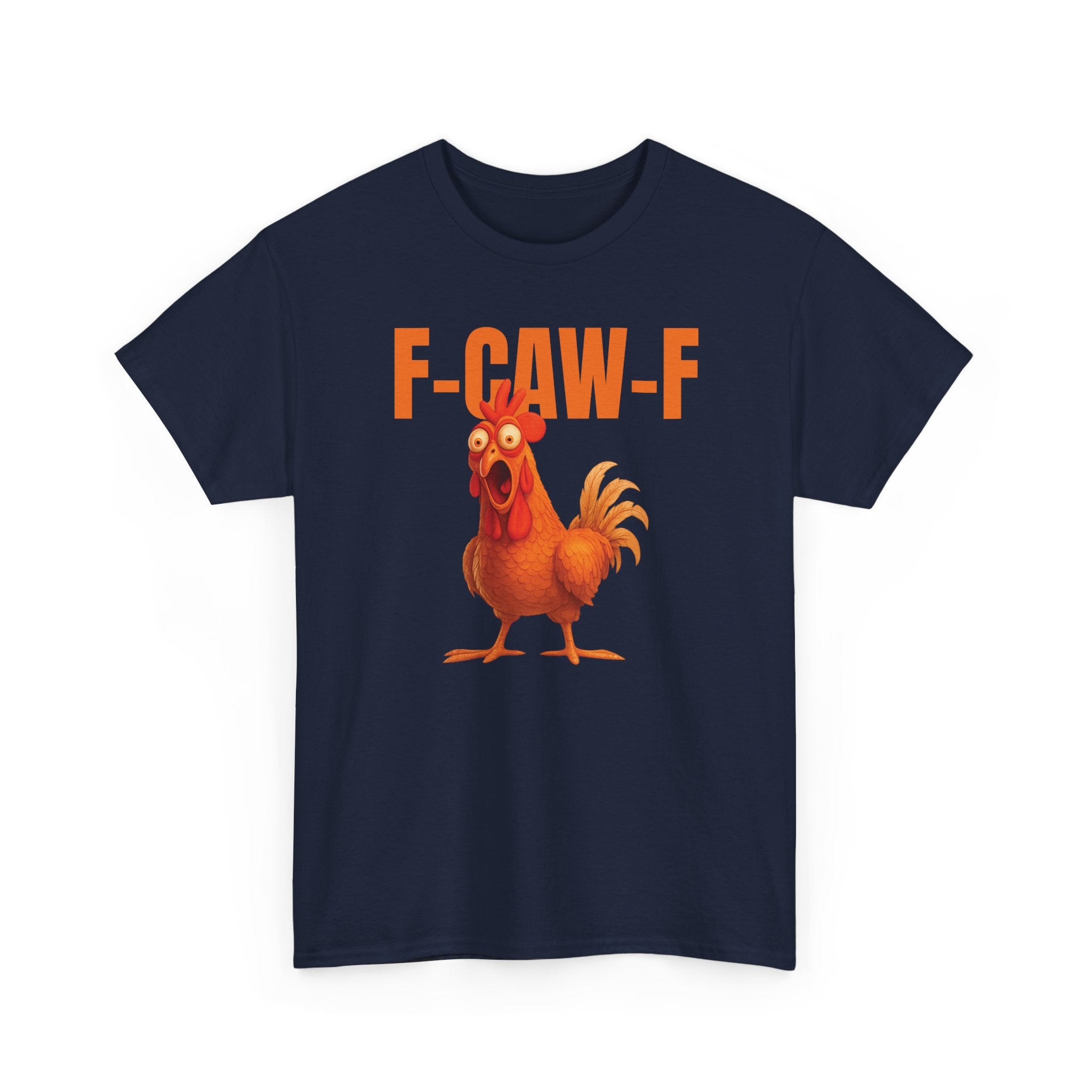 F-Caw-F Chicken T-Shirt