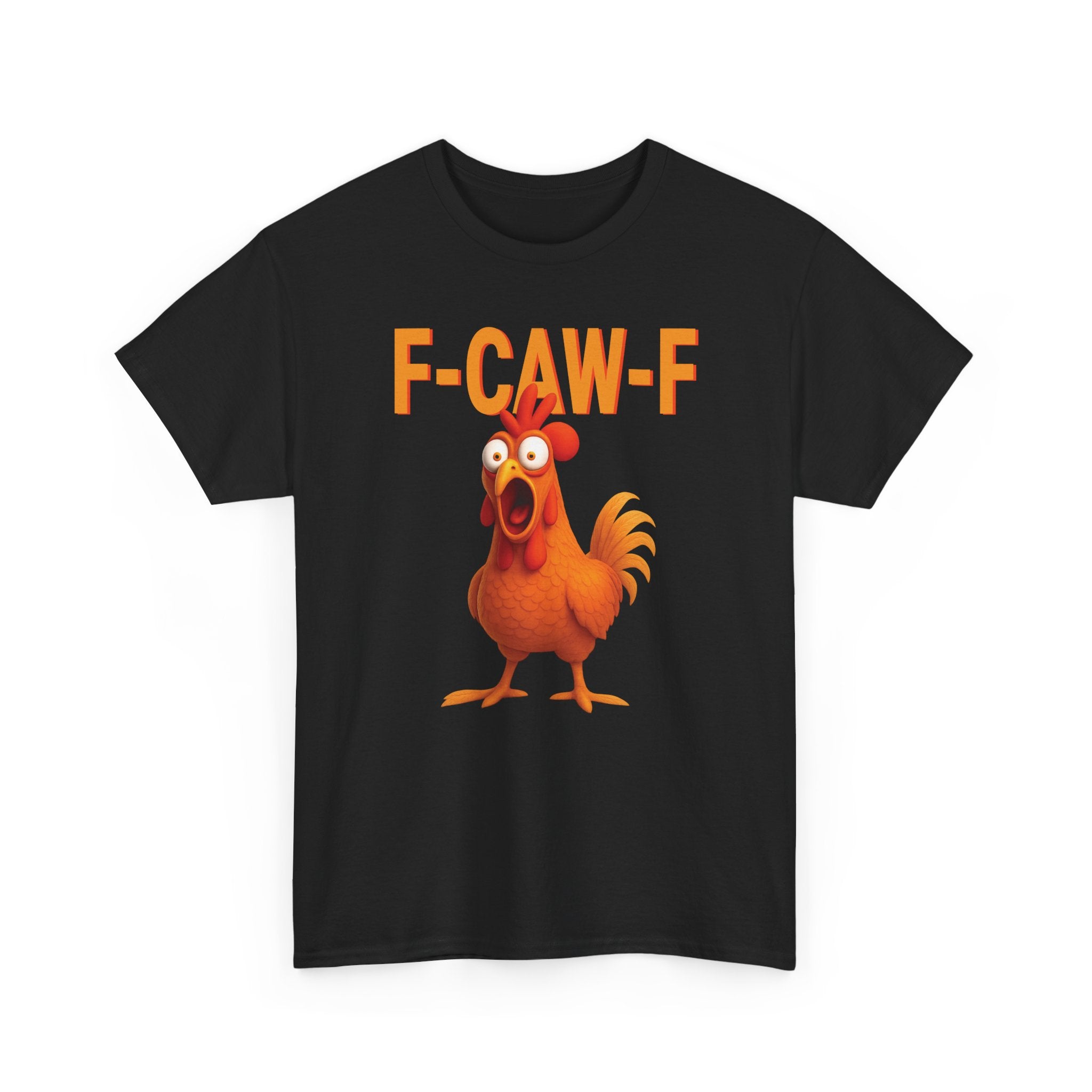 Funny Chicken F Caw F T-Shirt