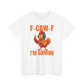Gaming T-Shirt "F-CAW-F I'm Gaming" — Funny Gamer Rooster Tee
