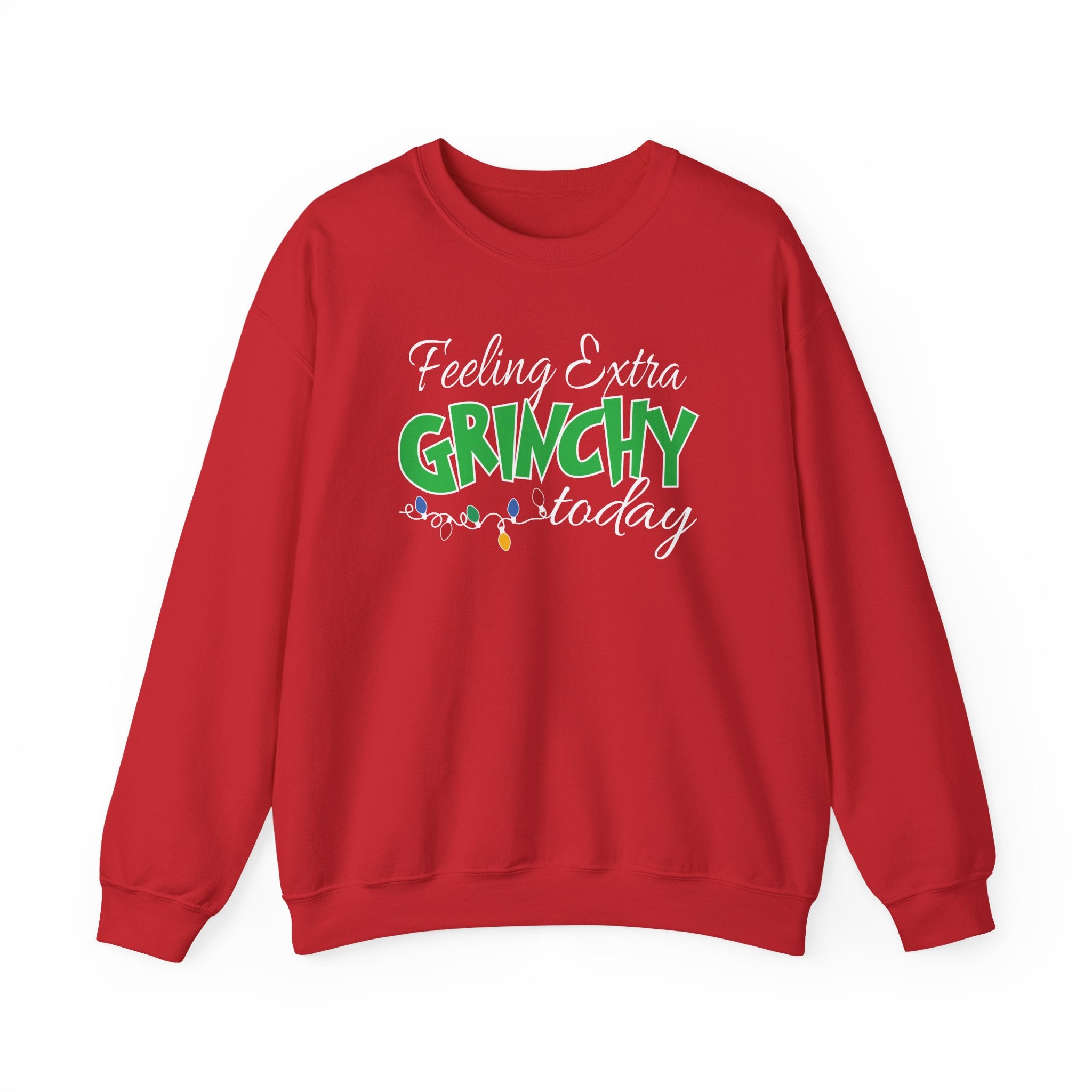 Feeling Extra Grinchy Today Sweatshirt