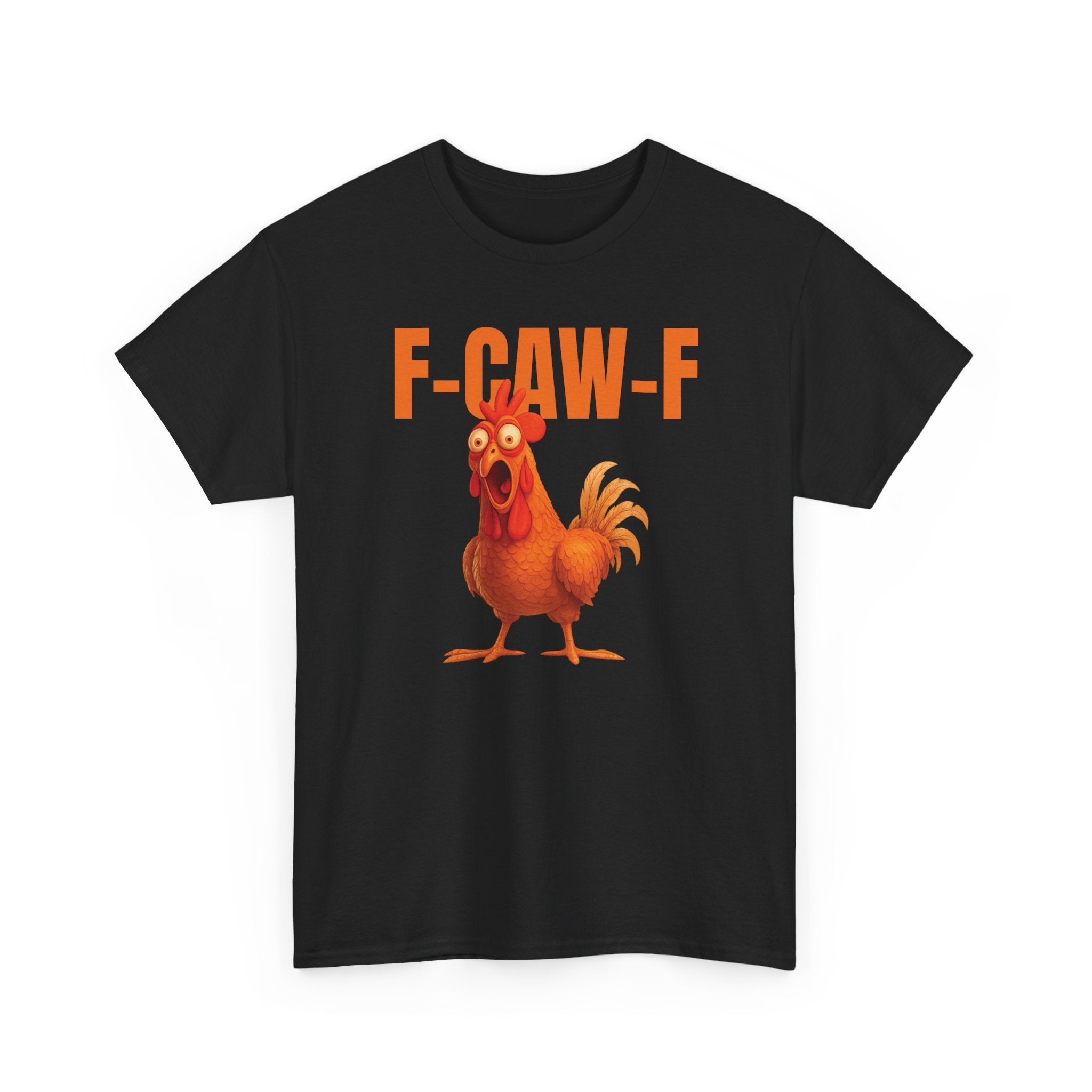 F-Caw-F Chicken T-Shirt