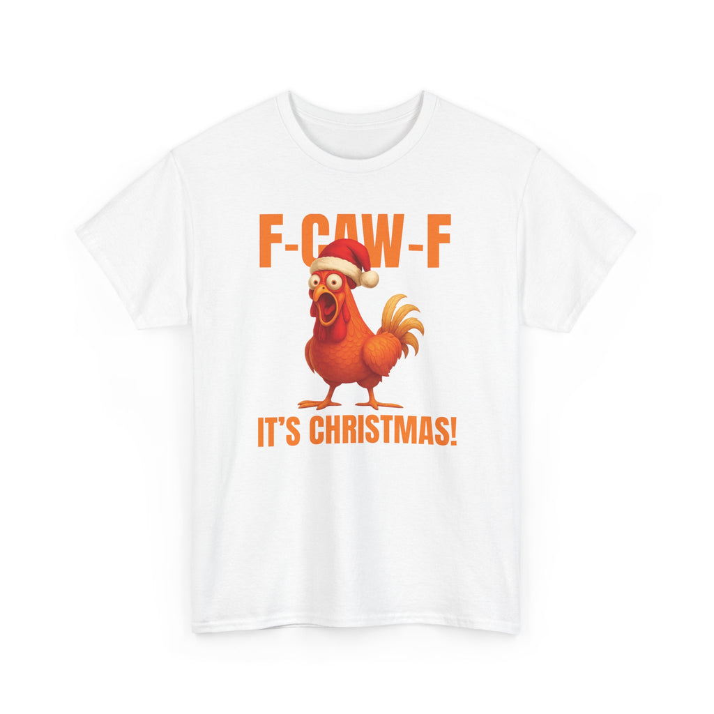 Christmas Rooster F-Caw-F It's Christmas! Chicken T-Shirt
