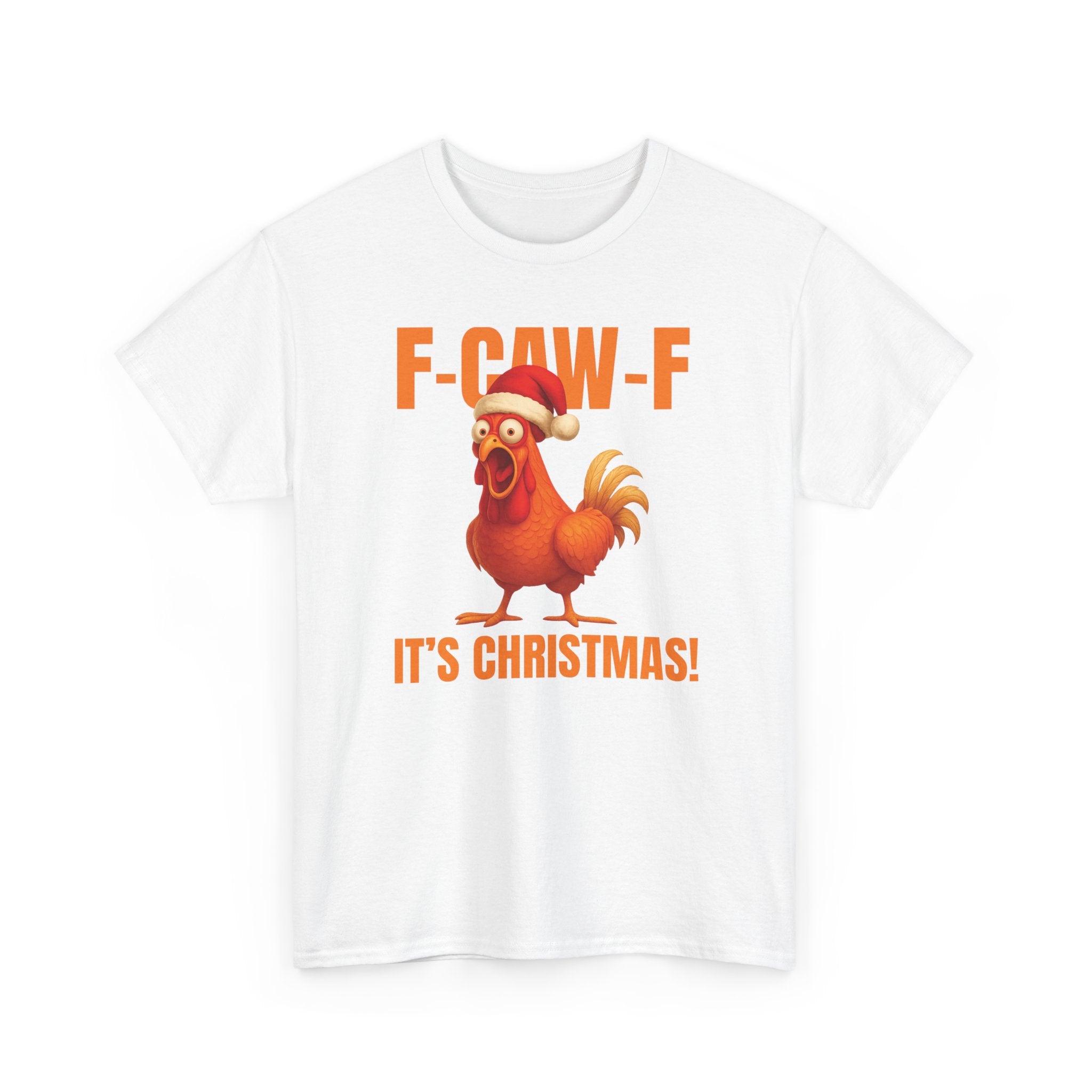 Christmas Rooster F-Caw-F It's Christmas! Chicken T-Shirt