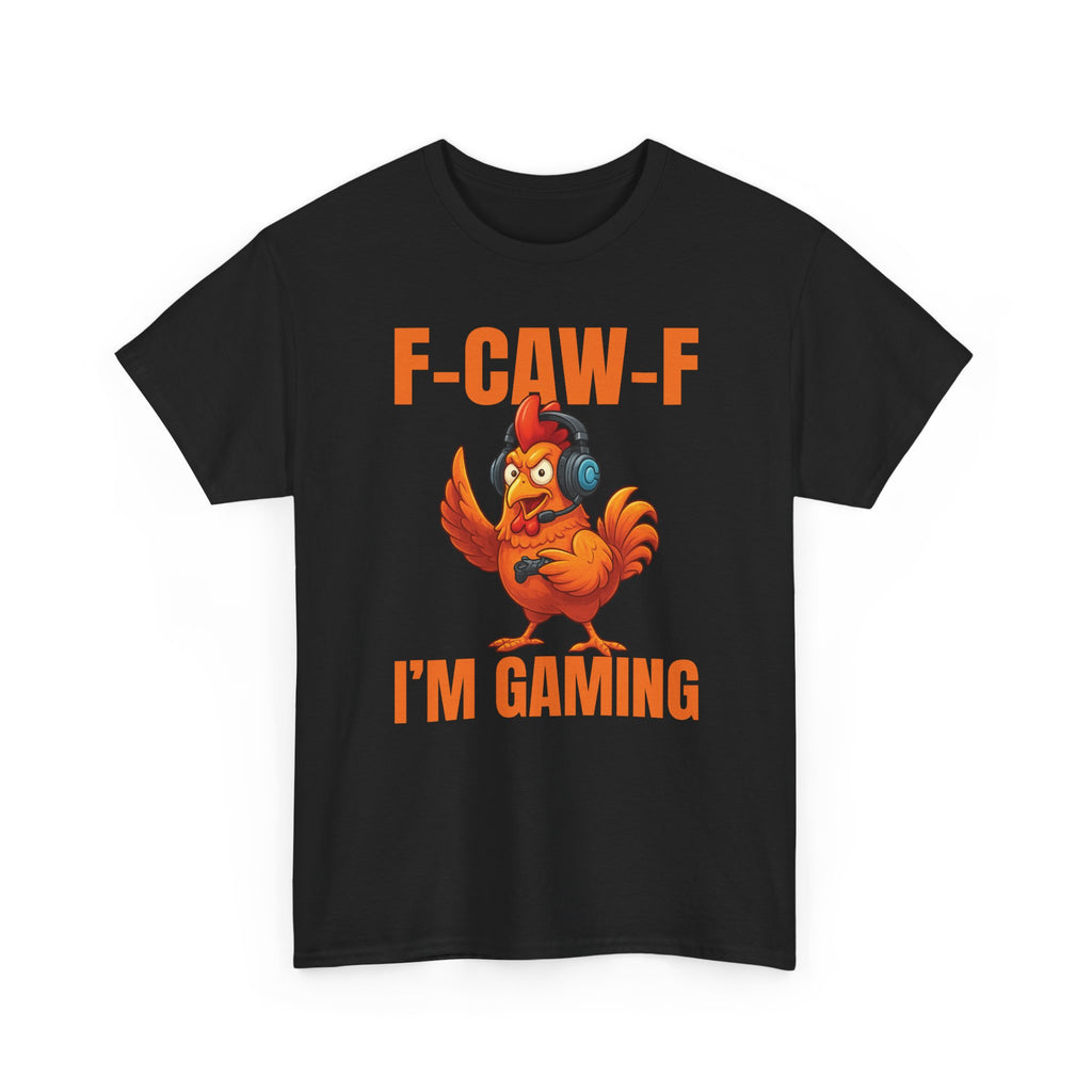 Gaming T-Shirt "F-CAW-F I'm Gaming" — Funny Gamer Rooster Tee