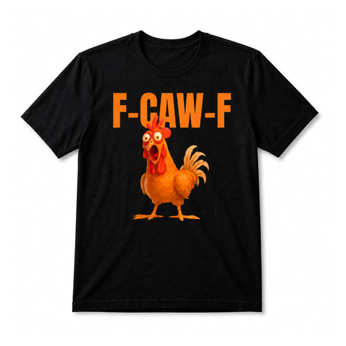 A black short-sleeve crewneck t-shirt featuring a graphic print of an orange cartoon rooster and the bold orange text 'F-CAW-F' above it, displayed on a clean white background.