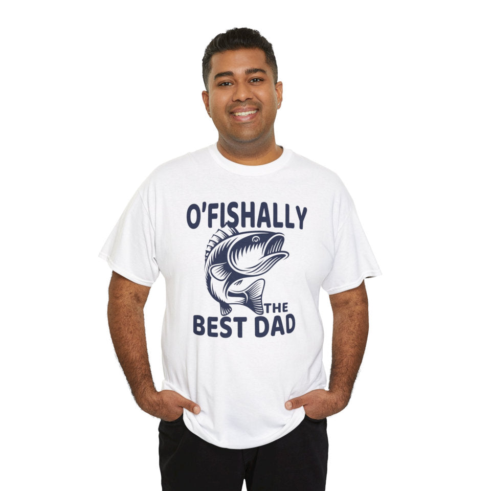 O'Fishally The Best Dad T-Shirt