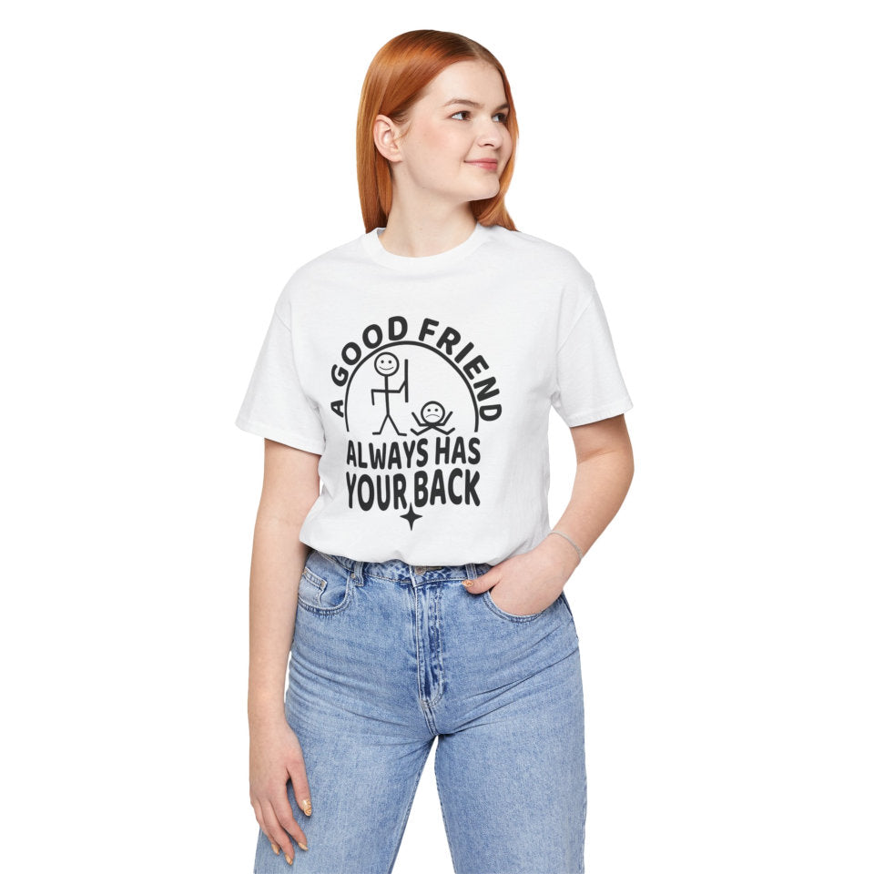 A Good Friend T-Shirt