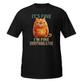 A black short-sleeve t-shirt with a graphic of an angry orange cat and the text 'IT'S FINE I'M FINE EVERYTHING IS FINE'