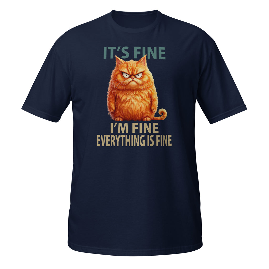 A navy blue short-sleeve t-shirt with a graphic of an angry orange cat and the text 'IT'S FINE' above and 'I'M FINE EVERYTHING IS FINE' below.