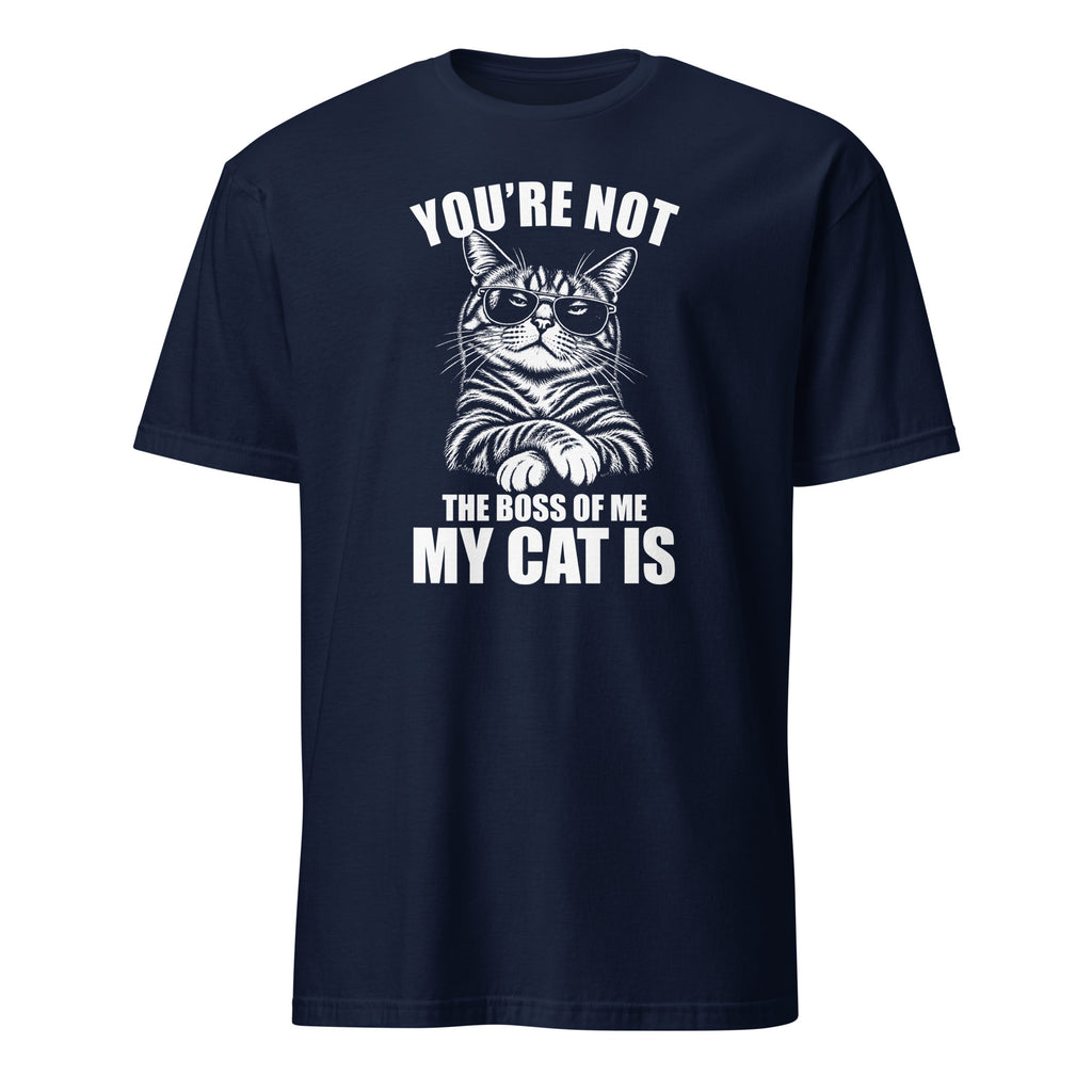 A navy blue short-sleeve crewneck t-shirt with a white graphic print of a cat wearing sunglasses and the text 'YOU'RE NOT THE BOSS OF ME MY CAT IS'.