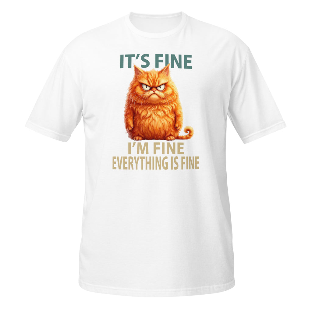 It’s Fine, I’m Fine, Everything Is Fine Cat T-Shirt