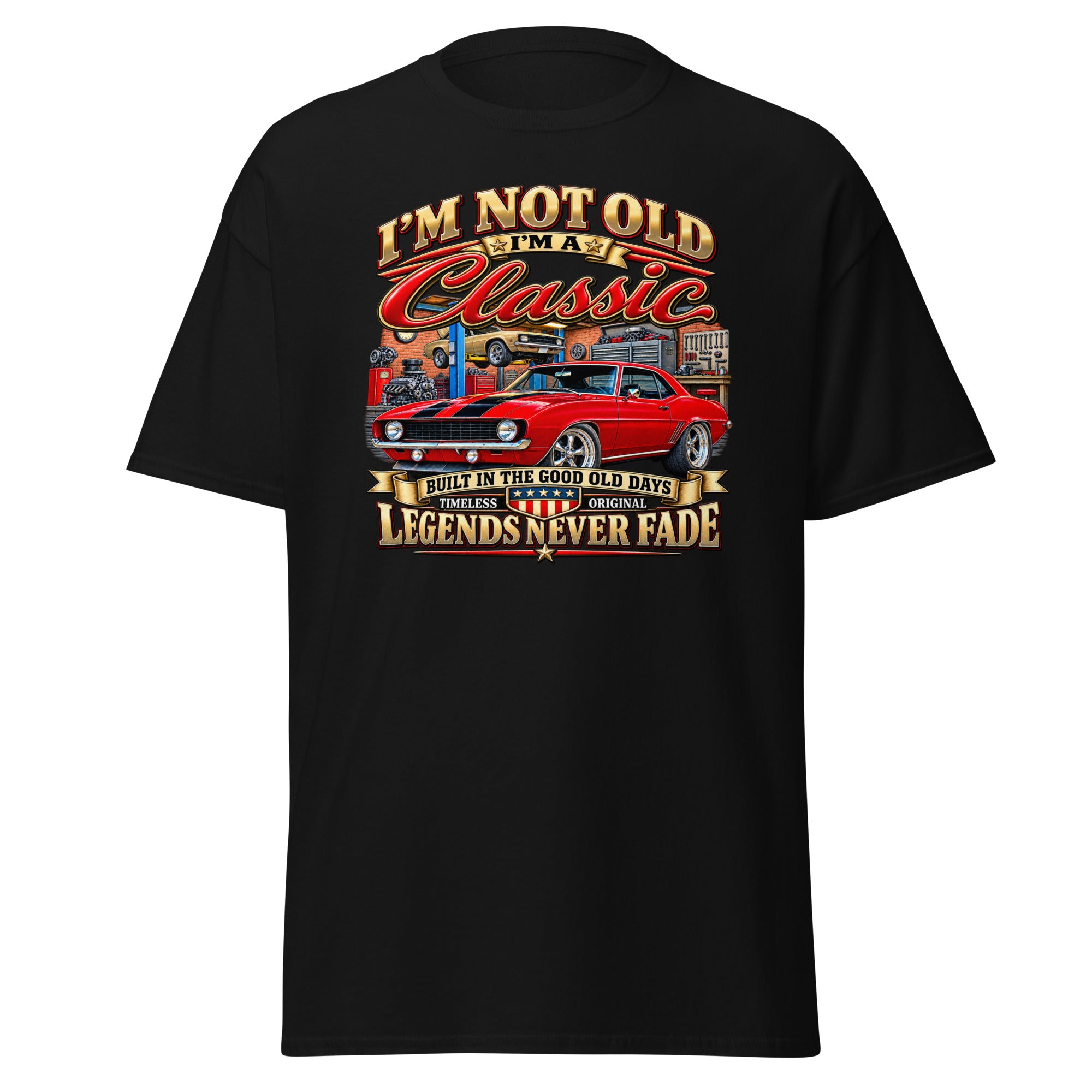 A black short-sleeve t-shirt with a large graphic print on the front. The graphic features a red classic muscle car and stylized text reading 'I'M NOT OLD I'M Classic' and 'LEGENDS NEVER FADE'.