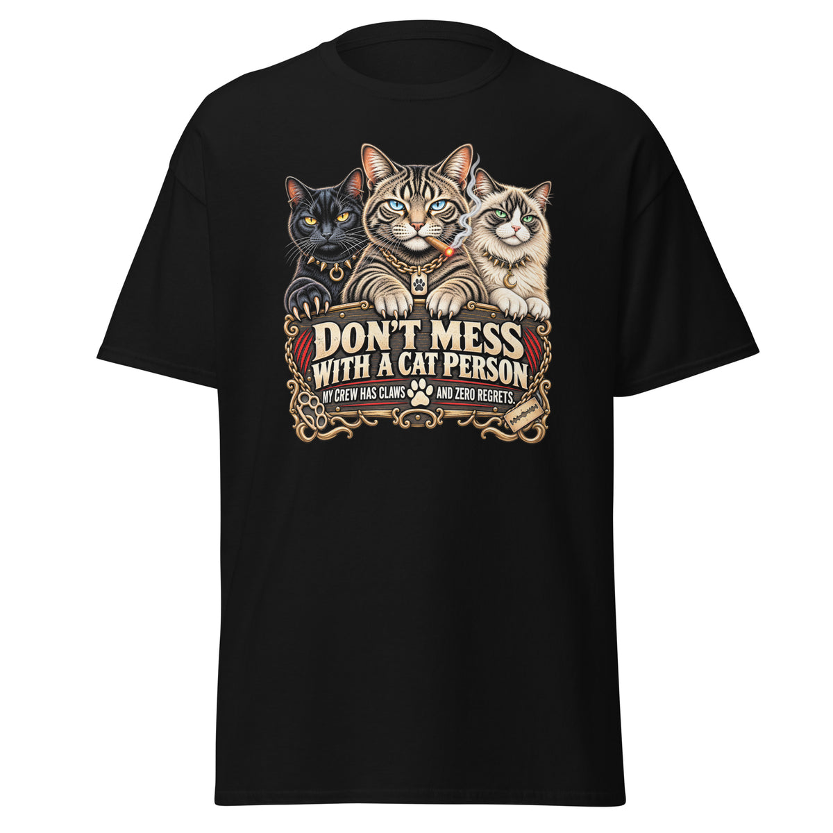 A black short-sleeve crewneck t-shirt featuring a large graphic print of three cats (one black, one tabby, one calico) above a vintage-style banner that reads 'DON'T MESS WITH A CAT PERSON' and 'MY DRY HAS CLIMBED AND TOO REGRETS'.