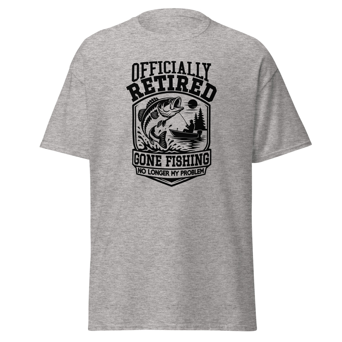 Sport Grey retirement T-shirt featuring a fisherman in a boat with a jumping fish and the words “Officially Retired, Gone Fishing, No Longer My Problem.”