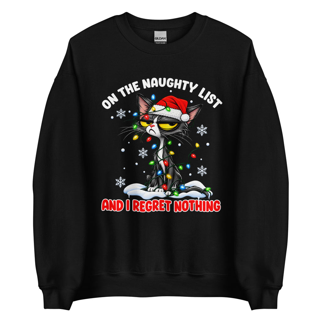 A black crewneck sweatshirt featuring a festive graphic of a grumpy cat wearing a Santa hat and holiday lights, with the text 'ON THE NAUGHTY LIST' and 'AND I REGRET NOTHING' in white and red.