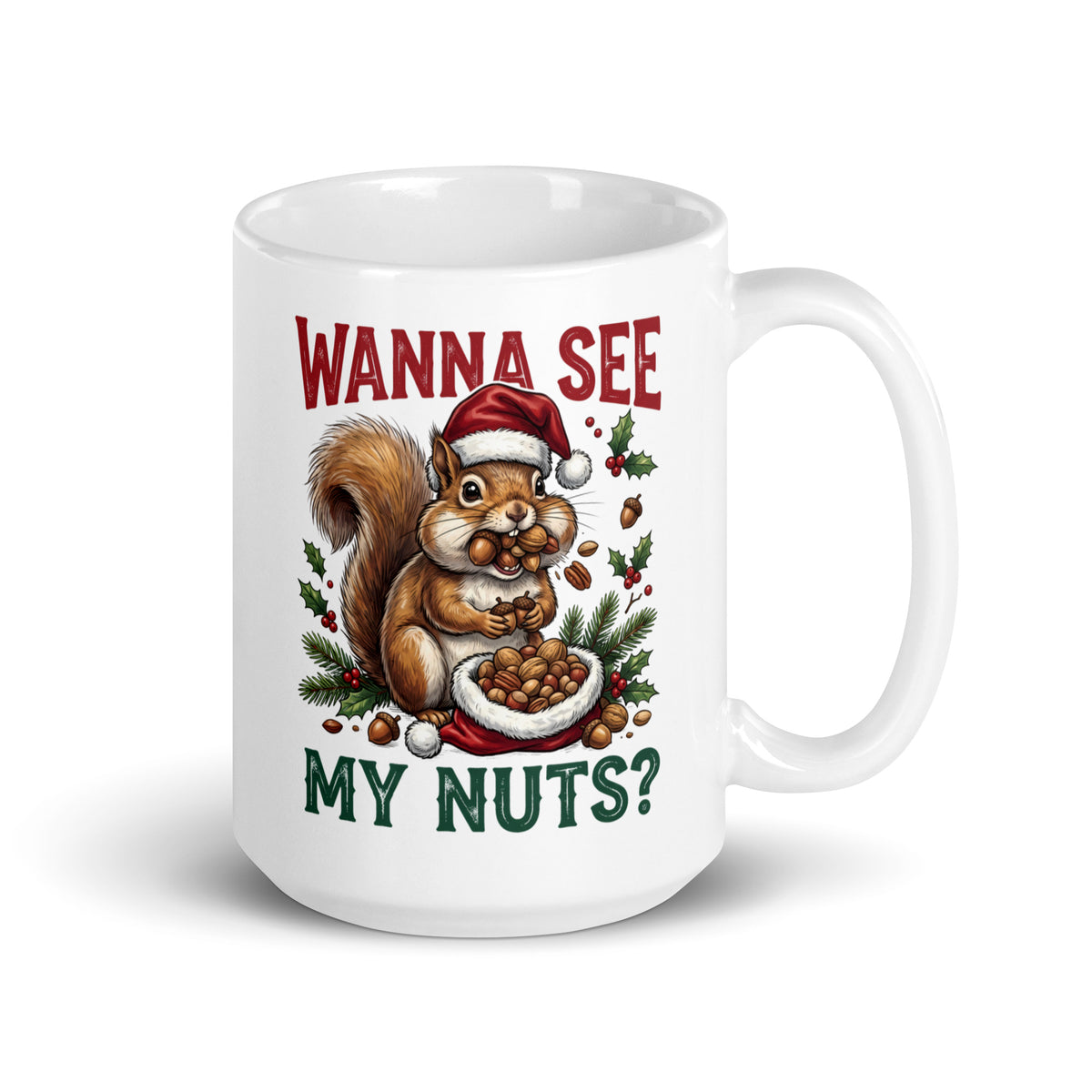 Wanna See My Nuts? Squirrel Mug